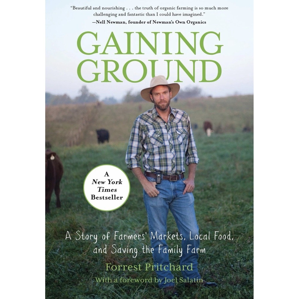 Gaining Ground: A Story Of Farmers' Markets, Local Food, And Saving - VERY GOOD